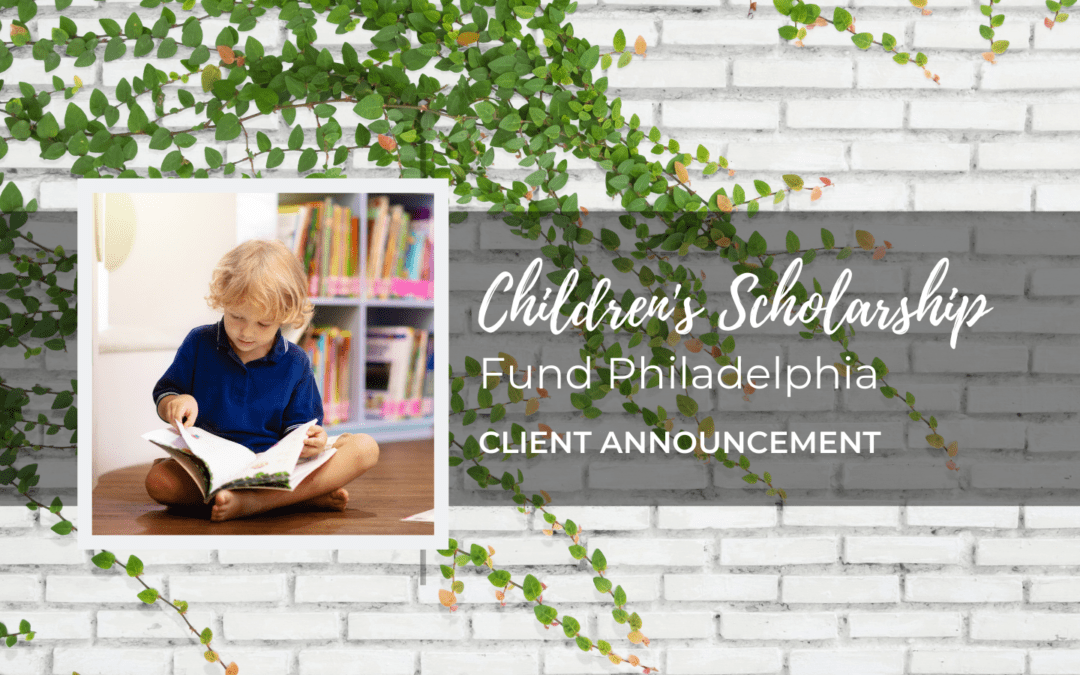 WELCOME CHILDREN’S SCHOLARSHIP FUND PHILADELPHIA